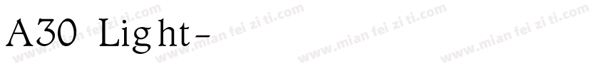 A30 Light字体转换